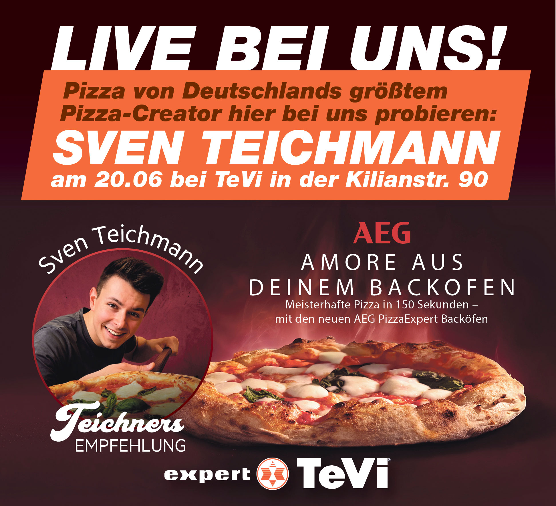 KW25-Sven-Teichman-live-im-TeVi-Nuernberg-Nord-Teichners-AEG-PizzaExpert Live bei uns im Markt! Sven Teichmann backt Pizza im neuen AEG Multifunktionsbackofen mit PizzaExpert! Nur am 20.06.2026 im expert TeVi Markt in Nürnberg Nord in der Kilianstr. 90 von 11 bis 17 Uhr!